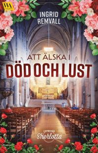 Bilden föreställer omslaget till romanen "Att älska i död och lust". Omslaget föreställer ett kyrkorum med altaret i centrum och kyrkbänkar om vardera sidan av kyrkgången.